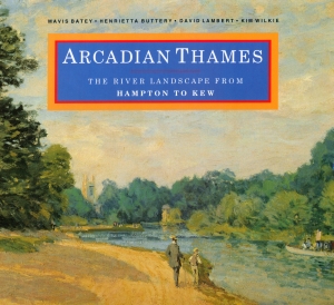 Arcadian Thames: The River Landscape from Hampton to Kew book cover